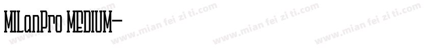MILanPro MEDIUM字体转换